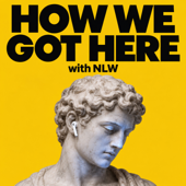 How We Got Here with NLW