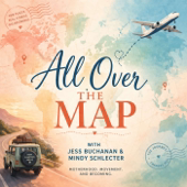 All Over the Map: A podcast about women, identity, family, and starting over abroad.