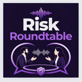 Risk Roundtable Podcast