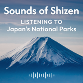 Sounds of Shizen: Listening to Japan’s National Parks