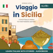 Viaggio in Sicilia | Italian Listening A2–B1 | Short Story