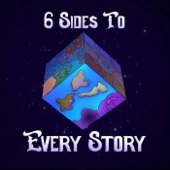 6 Sides to Every Story