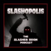 Slashopolis: The Slasher Boom Podcast
