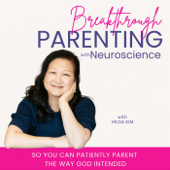 Breakthrough Parenting with Neuroscience | Nervous System, Neuroplasticity, Yelling, Emotional Regulation, Biblical Disciplin