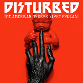 Disturbed: The American Horror Story Podcast