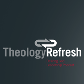 Theology Refresh