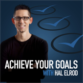 Achieve Your Goals with Hal Elrod