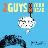 Two Guys on Your Head