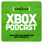 XoneBros: Positive Xbox and Game Pass Community