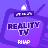 RHAP: We Know Reality TV