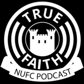 True Faith NUFC Podcast