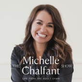 The Michelle Chalfant Show — Life from the Adult Chair