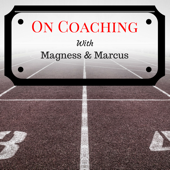 On Coaching with Magness & Marcus