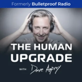 The Human Upgrade: Biohacking for Longevity & Performance podcast cover
